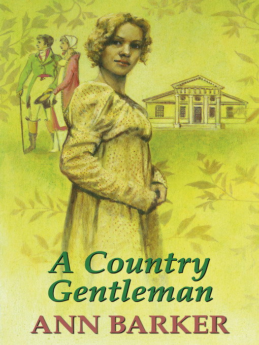 Title details for A Country Gentleman by Ann Barker - Available